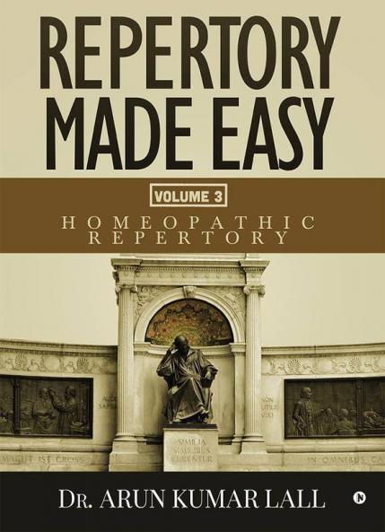 Repertory Made Easy Volume 3 : Homeopathic Repertory