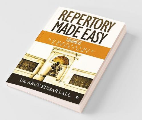 Repertory Made Easy Volume 3 : Homeopathic Repertory