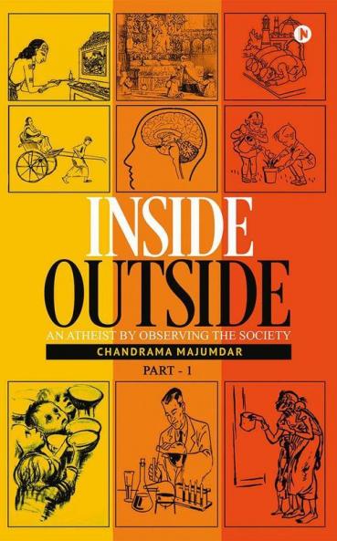 Inside Outside (Part - 1) : An Atheist By Observing The Society