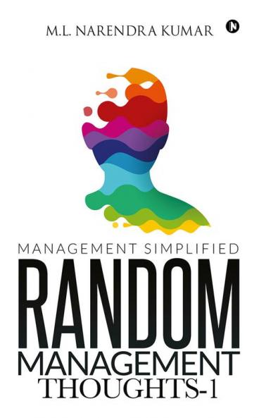 Random Management Thoughts-1 : Management Simplified