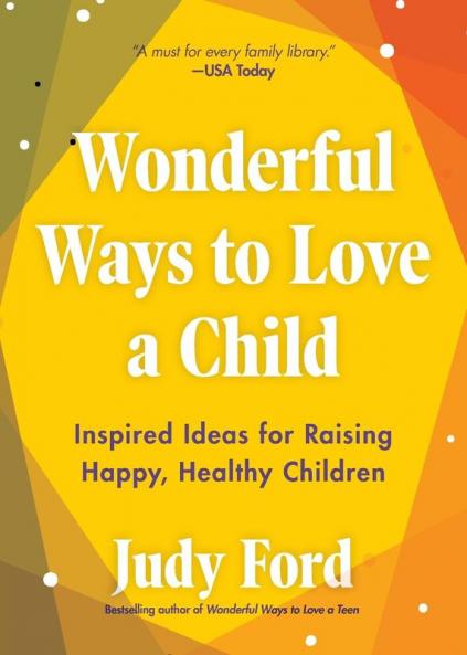 Wonderful Ways to Love a Child