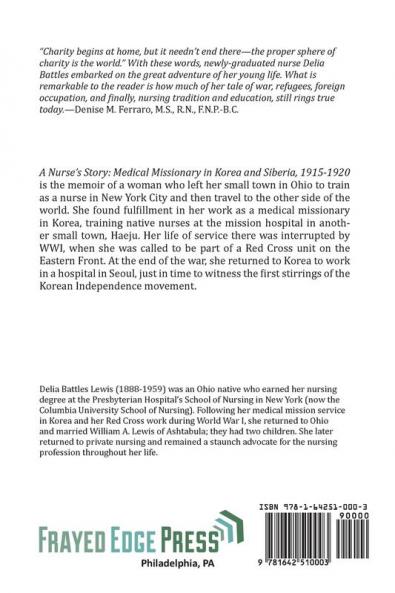 A Nurse's Story: Medical Missionary in Korea and Siberia 1915-1920