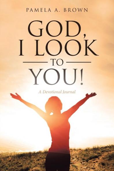 God I Look to You!: A Devotional Journal