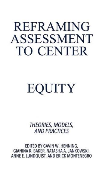 Reframing Assessment to Center Equity