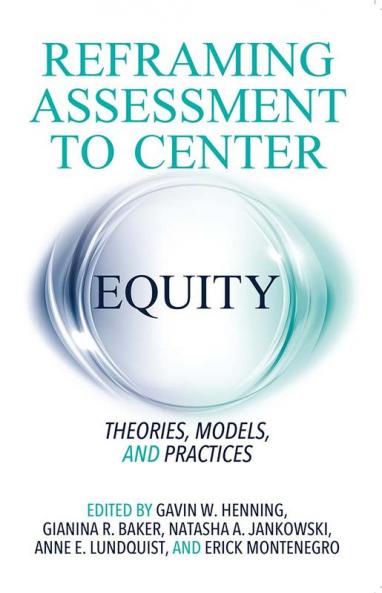 Reframing Assessment to Center Equity