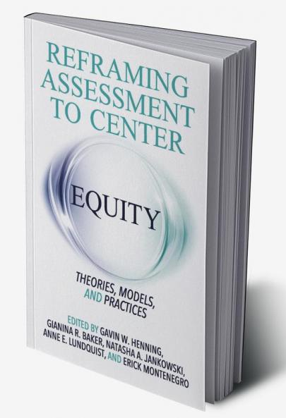 Reframing Assessment to Center Equity