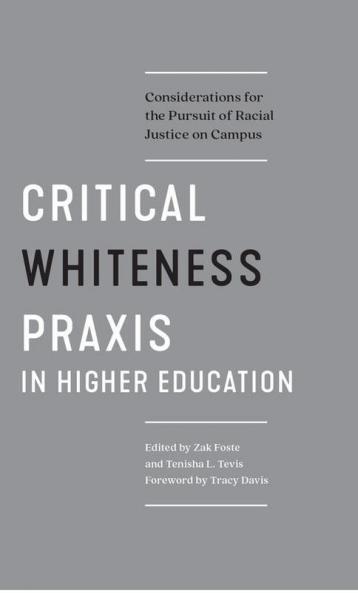 Critical Whiteness Praxis in Higher Education