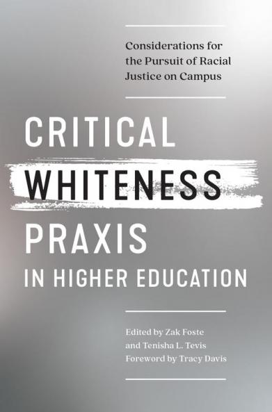 Critical Whiteness Praxis in Higher Education