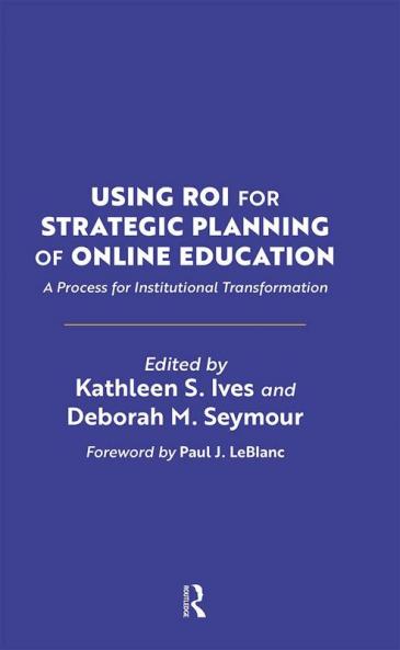 Using ROI for Strategic Planning of Online Education
