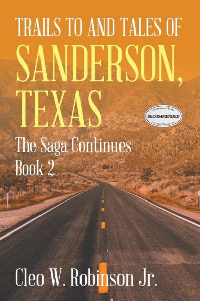 Trails to and Tales of Sanderson Texas