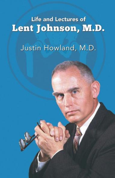 Life and Lectures of Lent Johnson M. D.