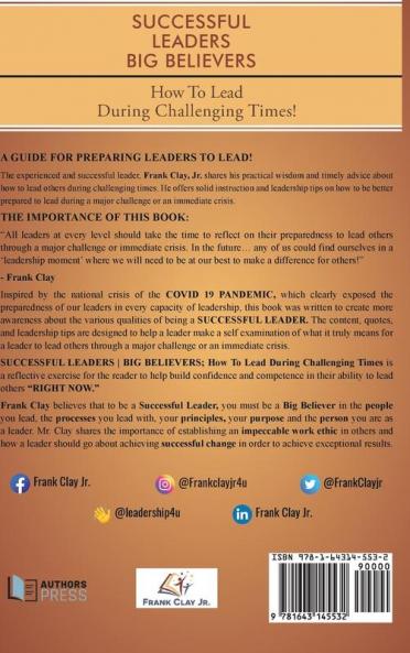 Successful Leaders Big Believers: How To Lead During Challenging Times!