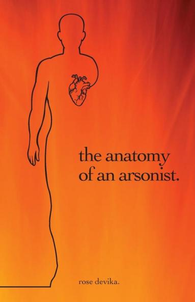 The anatomy of an arsonist.