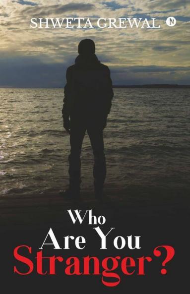 Who Are You Stranger?