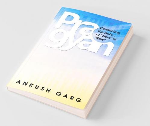 Pragyan : Connecting The Dots … Of Next In Now