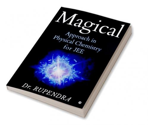Magical Approach in Physical Chemistry for JEE