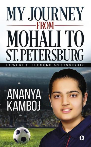 My Journey from Mohali to St. Petersburg : Powerful Lessons and Insights