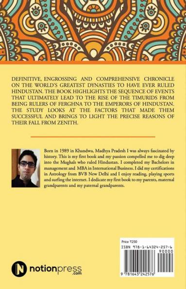 Magnificent Dynasty : THE STORY OF THE GREAT MUGHALS AND THEIR METEORIC RISE