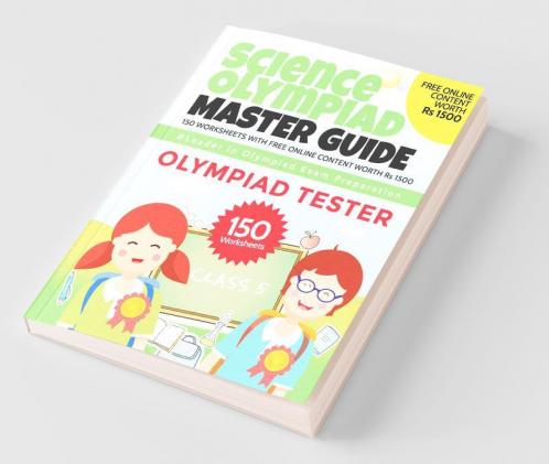 Science Olympiad Master Guide - Class 5 : 150 Worksheets With Free Online Content Worth Rs 1500