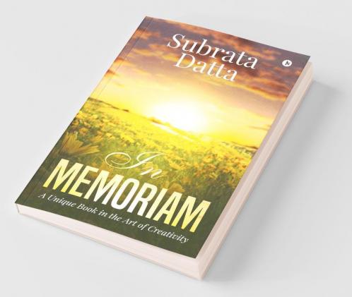 In Memoriam : A Unique Book In The Art Of Creativity