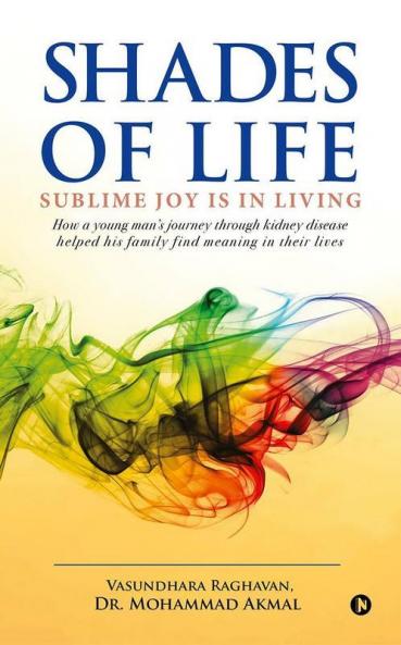 Shades Of Life : Sublime Joy Is In Living