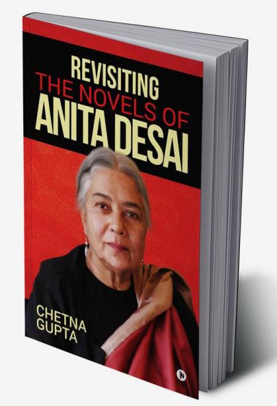 Revisiting the Novels of Anita Desai
