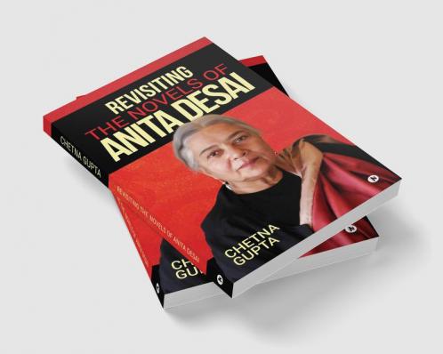 Revisiting the Novels of Anita Desai