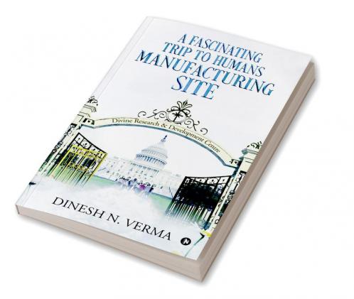 A Fascinating Trip to Humans Manufacturing Site