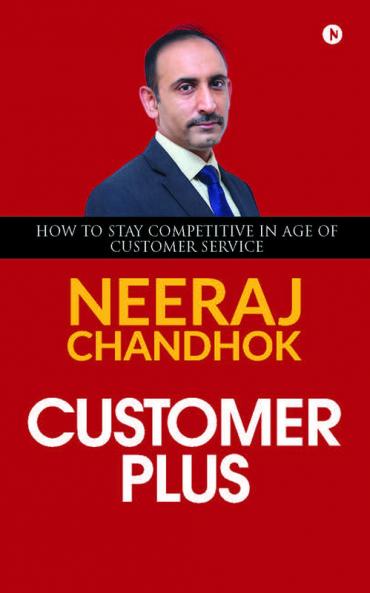 CUSTOMER Plus : HOW TO STAY COMPETITIVE IN AGE OF CUSTOMER SERVICE