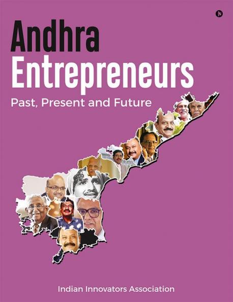 Andhra Entrepreneurs : Past Present and Future