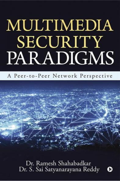 Multimedia Security Paradigms : A Peer-to-Peer Network Perspective