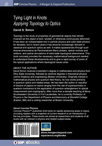 Tying Light in Knots: Applying Topology to Optics (IOP Concise Physics)