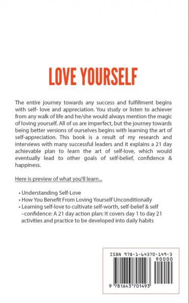 Love Yourself: 21 Day Plan for Learning Self-Love To Cultivate Self-Worth Self-Belief Self-Confidence Happiness