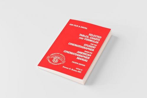 Selected Tables Charts And Formulas for the Student Cinematographer 4TH Ed