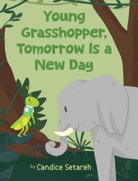 Young Grasshopper Tomorrow Is a New Day