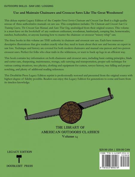The Complete Chainsaw and Crosscut Saw Book (Legacy Edition): Saw Equipment Technique Use Maintenance And Timber Work: 14 (Library of American Outdoors Classics)