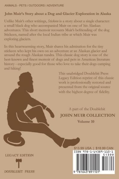 Stickeen - Legacy Edition: A Story About A Dog And A Glacier In Alaska: 10 (The Doublebit John Muir Collection)