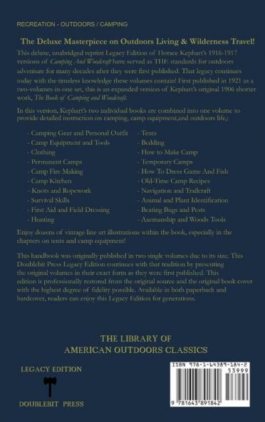 Camping And Woodcraft - Combined Two Volumes In One - The Expanded 1921 Version (Legacy Edition): The Deluxe Two-Book Masterpiece On Outdoors Living ... (Library of American Outdoors Classics)