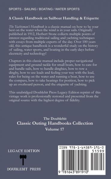 The Yachtsman's Handbook (Legacy Edition): A Classic Handbook on Sailboat Handling Sailing Procedures and Water Etiquette: 17 (The Classic Outing Handbooks Collection)