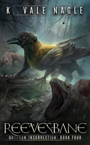 Reevesbane: 4 (Gryphon Insurrection)