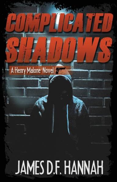Complicated Shadows: 2 (Henry Malone Novel)