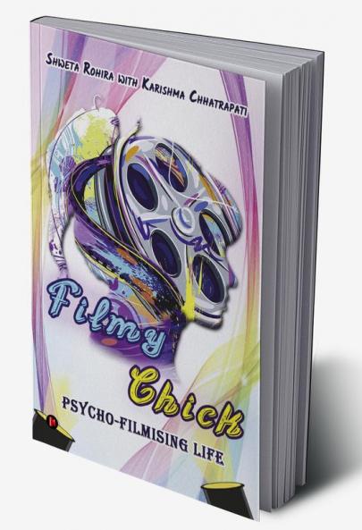 Filmy Chick : Psycho-Filmising Life