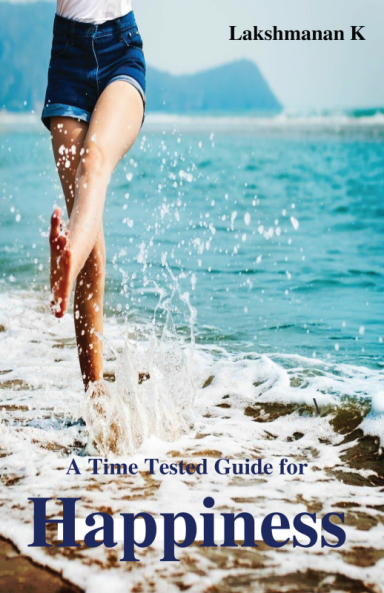 A Time-Tested Guide for Happiness : A Time-Tested Guide