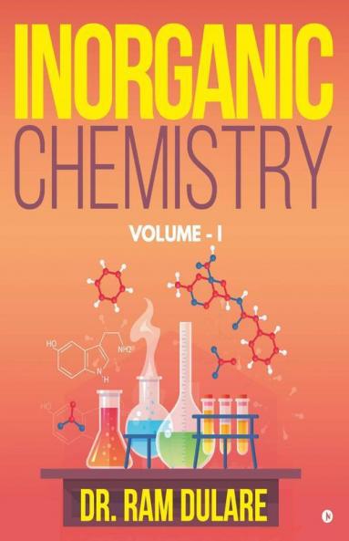 Inorganic Chemistry : Volume 1