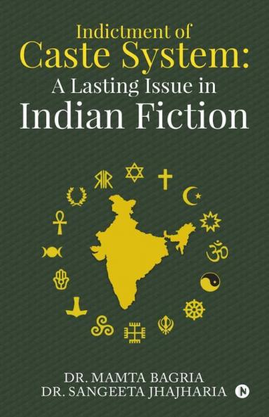 Indictment Of Caste System: A Lasting Issue In Indian Fiction