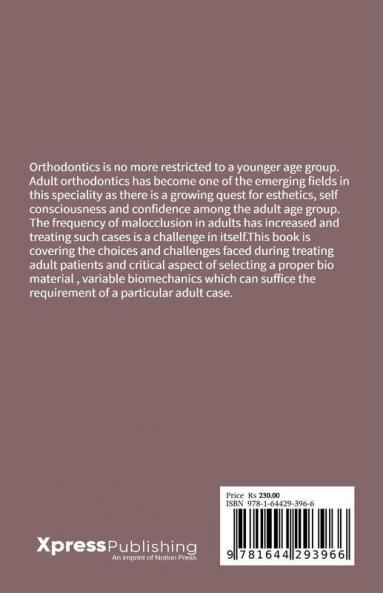 Adult Orthodontics : Choices And Challenges