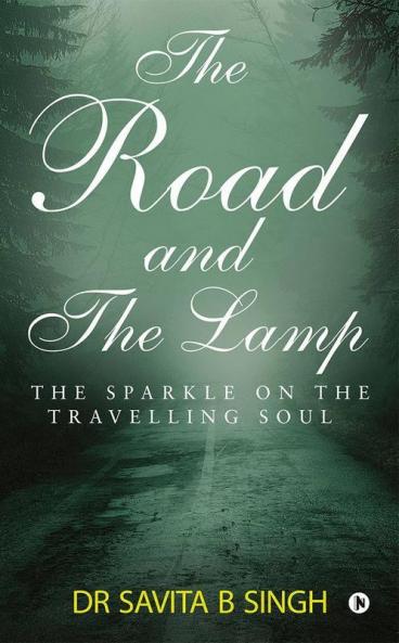 The Road And The Lamp : The Sparkle On The Travelling Soul