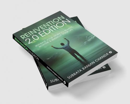 Reinvention 2.0 Edition : Rephrase your Story to Rewrite Redefine & Reinvent your Life