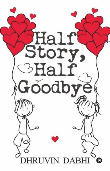 Half Story Half Good Bye