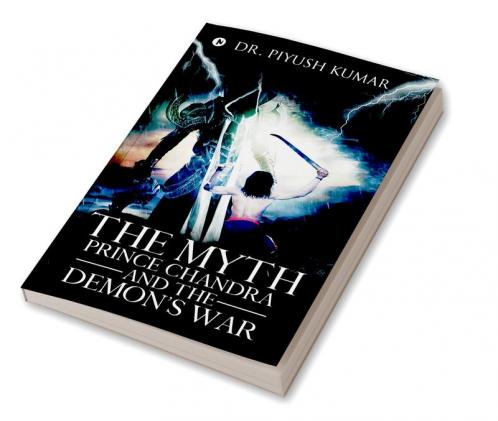 The Myth : Prince Chandra and the Demon’s War